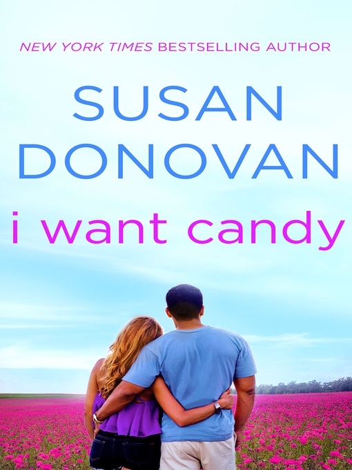 Title details for I Want Candy by Susan Donovan - Wait list